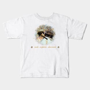 Seek, explore, discover Kids T-Shirt